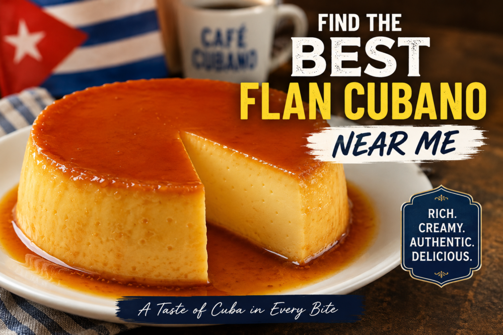 best flan cubano near me